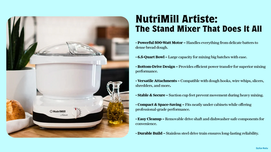 Why the NutriMill Artiste Stand Mixer is a Must-Have for Your Kitchen